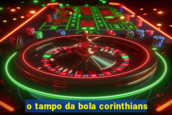 o tampo da bola corinthians